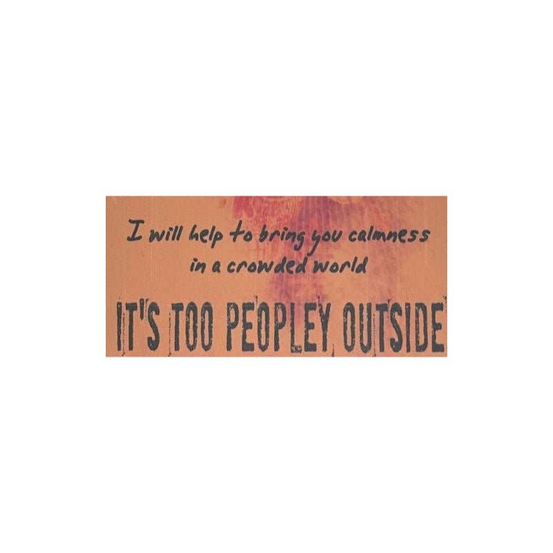 It's Too Peopley Outside Keychain